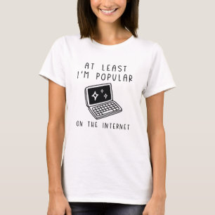 T-shirt Je Suis Populaire Sur Internet