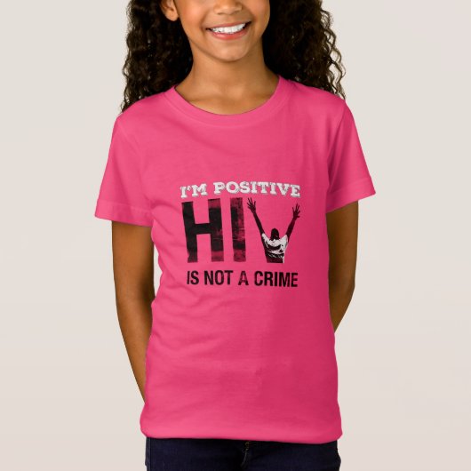 T-Shirt Je suis positif Le VIH n'est pas un crime (Devant)