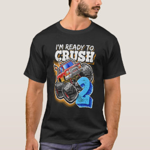 T-shirt Je suis prêt à écraser 2 Camion Monster 2e anniver