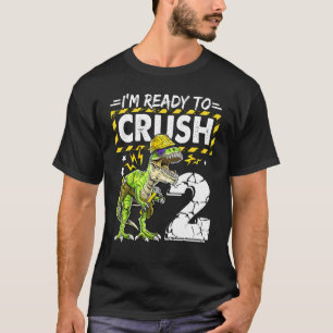 T-shirt Je suis prêt à écraser 2 Dinosaures Construction B