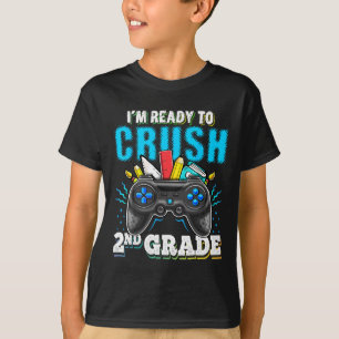 T-shirt Je suis prêt à écraser 2e année Ck à l'école Vidéo