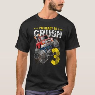 T-shirt Je suis prêt à écraser 3 Camion Monster 3e anniver