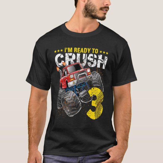 T-shirt Je suis prêt à écraser 3 Camion Monster 3e anniver (Devant)