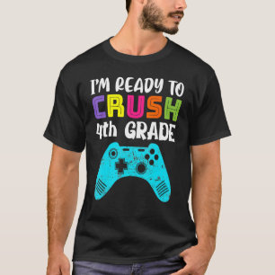 T-shirt Je suis prêt à écraser 4e catégorie de gamer vidéo