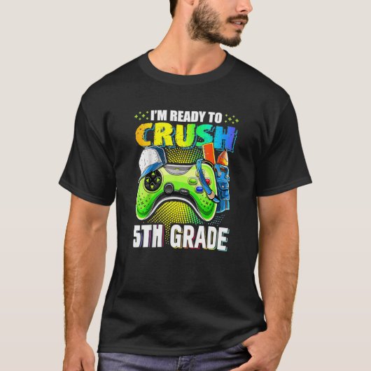 T-shirt Je suis prêt à écraser 5 Video Game Controller 5th (Devant)