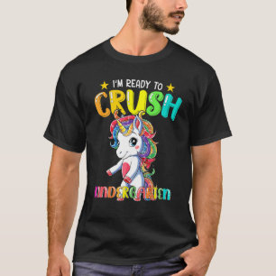 T-shirt Je suis prêt à écraser Kindergarten Unicorn Retour