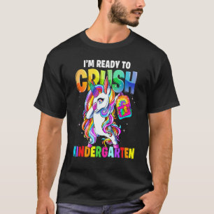 T-shirt Je suis prêt à écraser Kindergarten Unicorn Retour