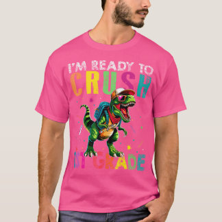 T-shirt Je Suis Prêt À Écraser La 1Ème Année À L'École T R