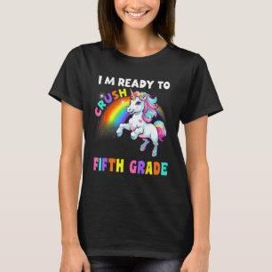 T-shirt Je suis prêt à écraser la 5e année Unicorn Rainbow