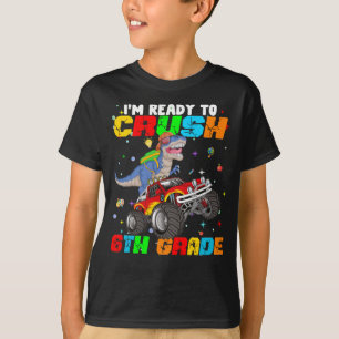 T-shirt Je suis prêt à écraser la 6ème classe