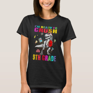 T-shirt Je suis prêt à écraser la 9e année mignonne Dino T