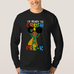 T-shirt Je suis prêt à écraser la fille noire Pré K Retour