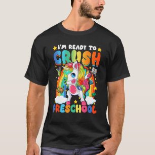 T-shirt Je suis prêt à écraser la licorne de l'école mater