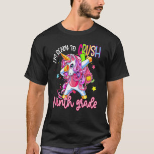T-shirt Je suis prêt à écraser la licorne de neuvième anné