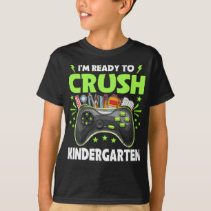 T-shirt Je suis prêt à écraser la maternelle à l'école