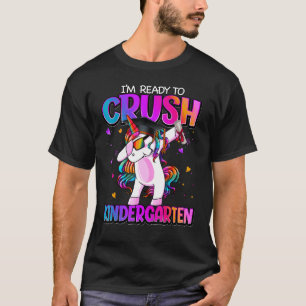 T-shirt Je suis prêt à écraser la maternelle à l'école Kin