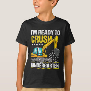 T-shirt Je suis prêt à écraser la maternelle Construction