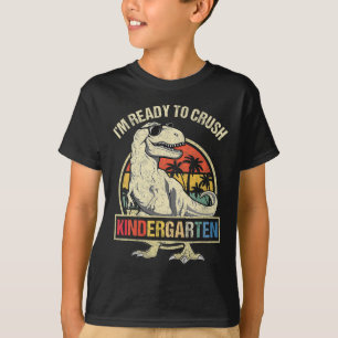 T-shirt Je suis prêt à écraser la maternelle Dinosaure Gar