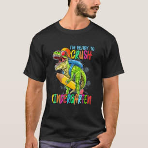 T-shirt Je suis prêt à écraser la maternelle Rex Dino Hold