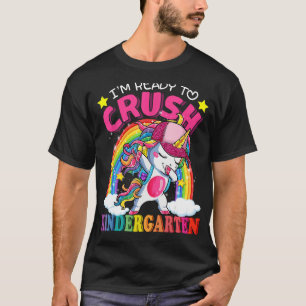 T-shirt Je suis prêt à écraser la maternelle Unicorn Girls