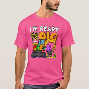 T-shirt Je suis prêt à écraser la pré K Construction Excav