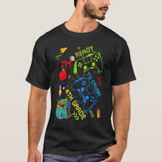 T-shirt Je suis prêt à écraser la vidéo de la 4e année de