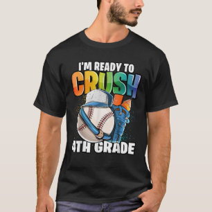 T-shirt Je suis prêt à écraser le baseball de 4e année Ret