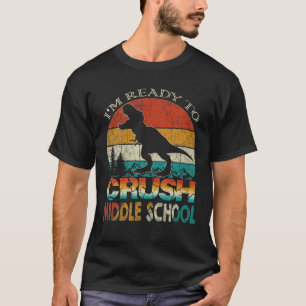 T-shirt Je suis prêt à écraser le collège Rex Retour à l'é