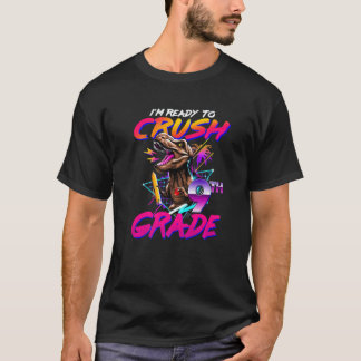 T-shirt Je suis prêt à écraser le dinosaure de 9e année de