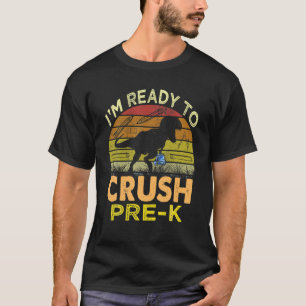 T-shirt Je suis prêt à écraser le dinosaure pré-K avant de