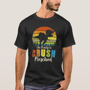 T-shirt Je suis prêt à écraser le dinosaure préscolaire à