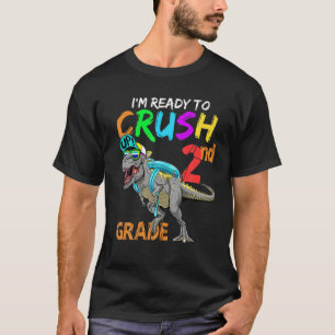 T-shirt Je suis prêt à écraser le dinosaure Rex de 2e anné