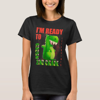 T-shirt Je suis prêt à écraser le dinosaure Rex de 2e anné