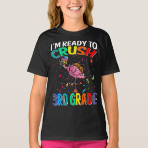 T-shirt Je suis prêt à écraser le Flamant rose de 3e année