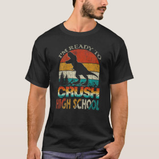 T-shirt Je suis prêt à écraser le lycée Rex Back To School