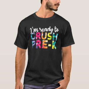 T-shirt Je suis prêt à écraser le Pré K Retour à l'école m