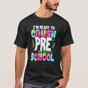 T-shirt Je suis prêt à écraser le préscolaire à la Cravate