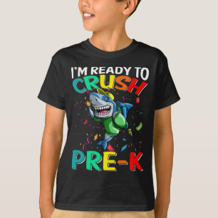 T-shirt Je suis prêt à écraser le requin pré-K avant de re