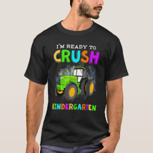 T-shirt Je suis prêt à écraser le tracteur de la maternell