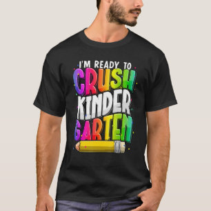 T-shirt Je suis prêt à écraser l'enseignant de la maternel