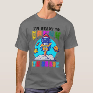 T-shirt Je suis prêt à écraser les astronautes de 6e année
