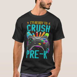 T-shirt Je suis prêt à écraser Pré-k Ck To School Video Ga