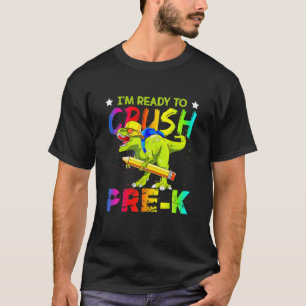 T-shirt Je Suis Prêt À Écraser Pré K Dinosaure T Rex Retou