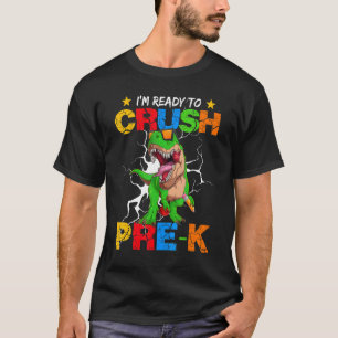 T-shirt Je suis prêt à écraser Pré K Rex Dinosaur Retour à