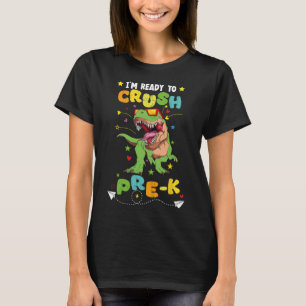 T-shirt Je suis prêt à écraser Pre-K T Rex Dinosaur Retour