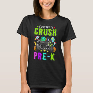T-shirt Je suis prêt à écraser Prek Back To School Video G