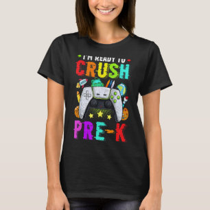 T-shirt Je suis prêt à écraser Prek Back To School Video G