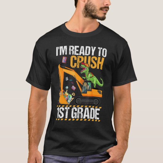 T-shirt Je suis Prêt Crush 1ère Classe Dinosaur Constructi (Devant)
