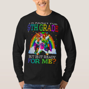 T-shirt Je suis prêt pour la 9e année mais est-il prêt pou
