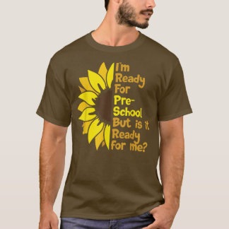T-shirt Je Suis Prêt Pour La Pré-École Mais Est-Il Prêt Po